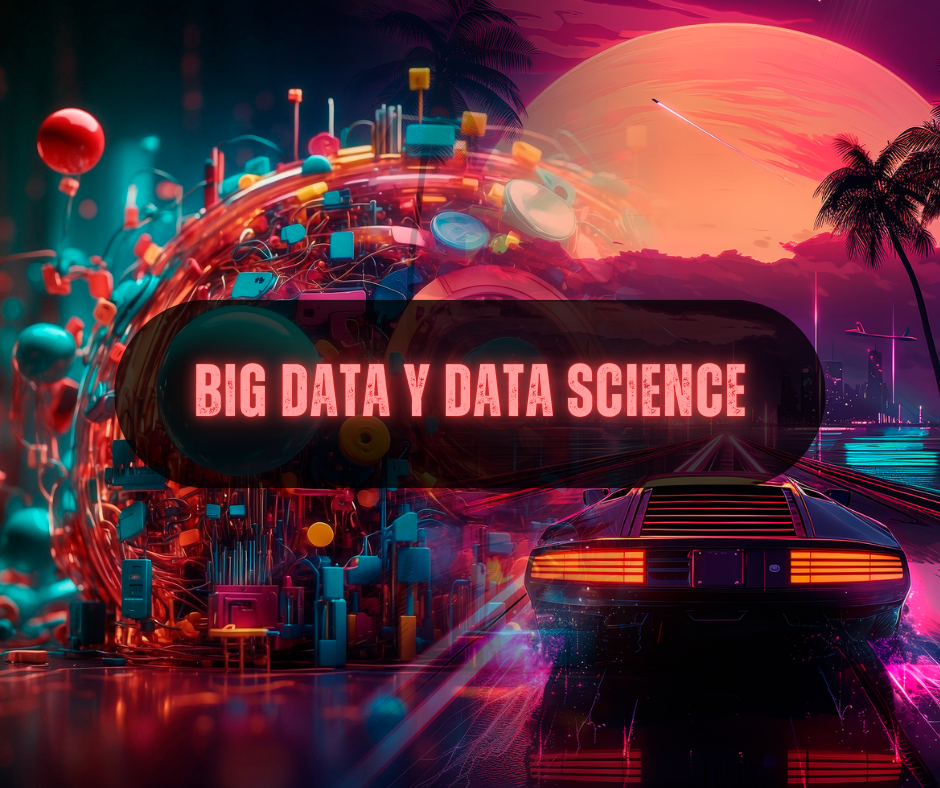 BIG DATA Y DATA SCIENCE EN LA UNED 